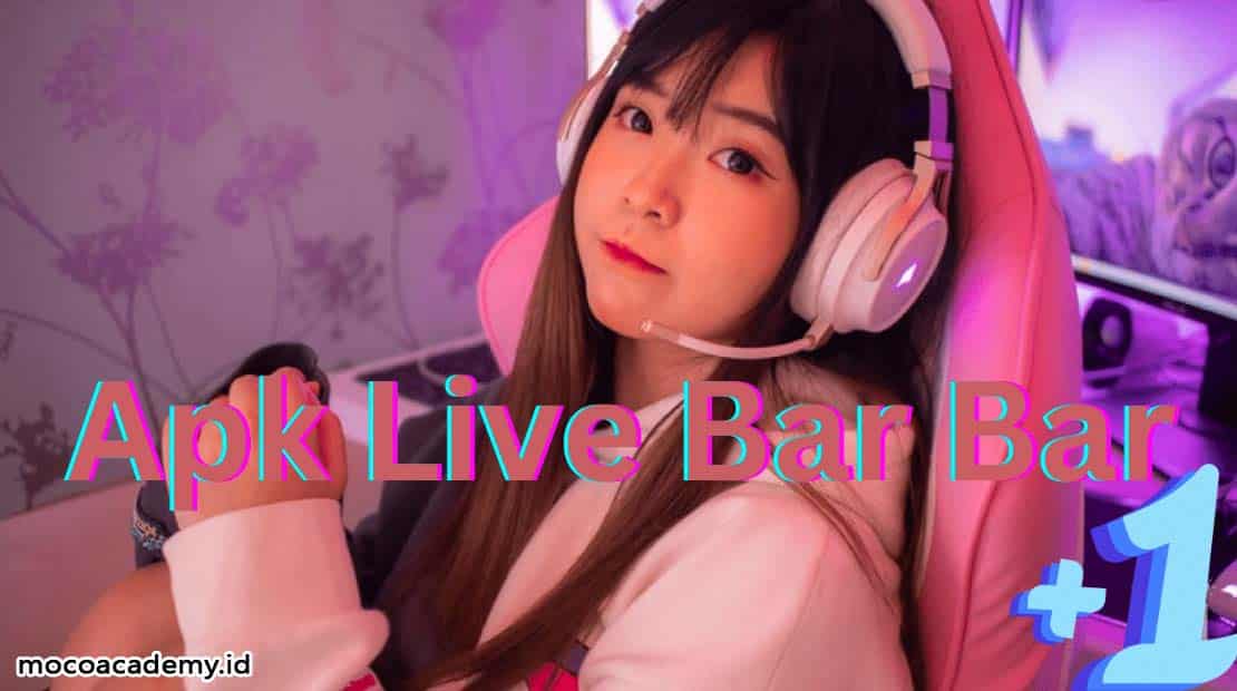 APK Live Bar Bar Unlock All Room Gratis Sepuasnya