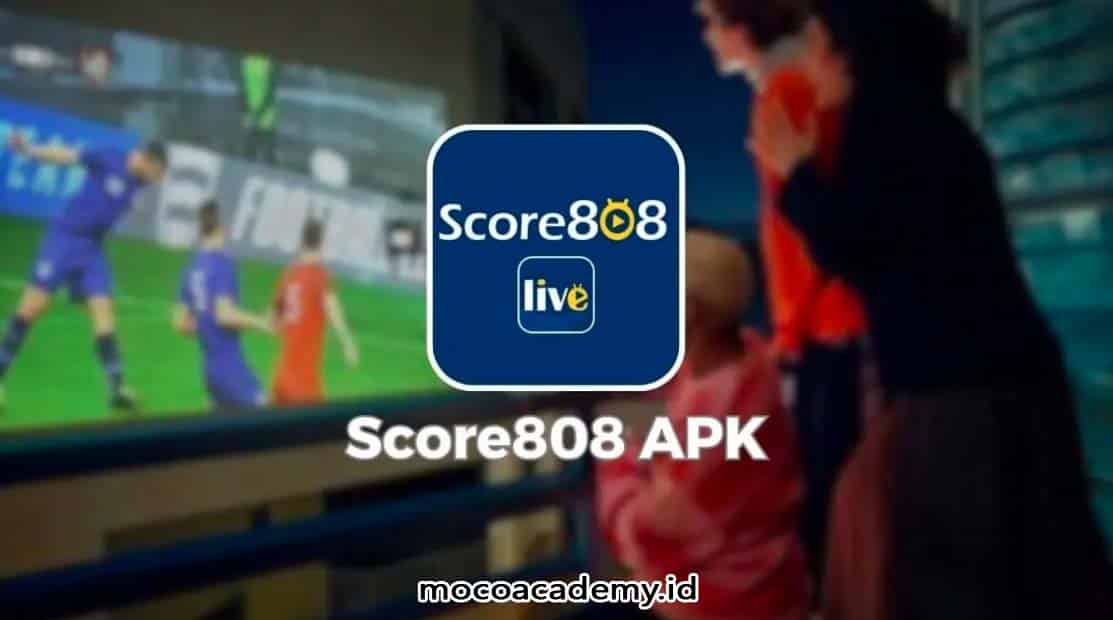 Link Download Score808 Terbaru dan Paling Aman di Indonesia
